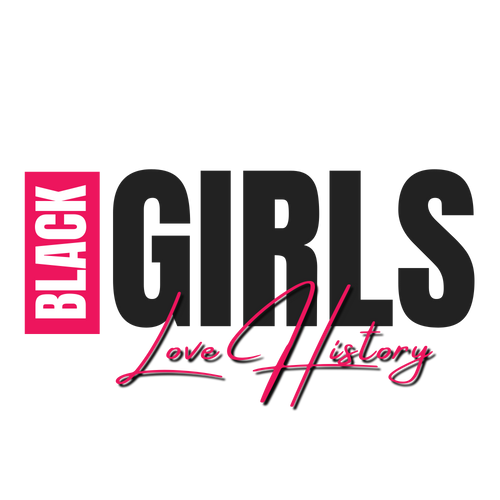 Black Girls Love History